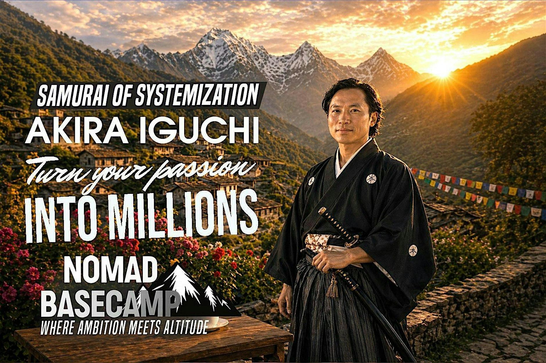 How to Turn Your Passion Into a Multi-Million Dollar Empire w/ Akira Iguchi — Online